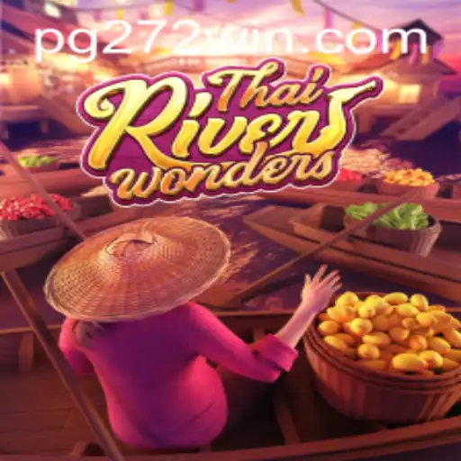 Descubra o Fascinante Mundo de ThaiRiverWonders com 272win.com